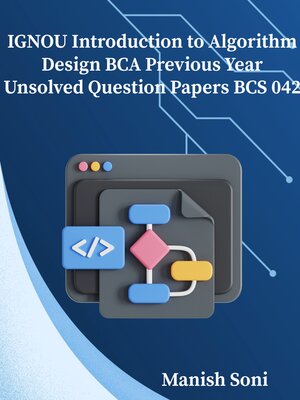 cover image of IGNOU BCA Introduction to Algorithm Design Previous Year Unsolved Papers BCS 042